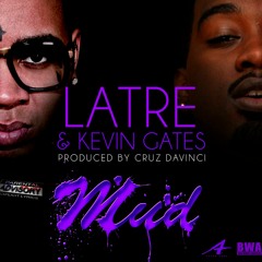 LaTre' ft. Kevin Gates - Mud (VAIRO REMIX)