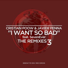 Cristian Poow & Javier Penna Ft. SevenEver - I Want So Bad (XOVOX Remix)