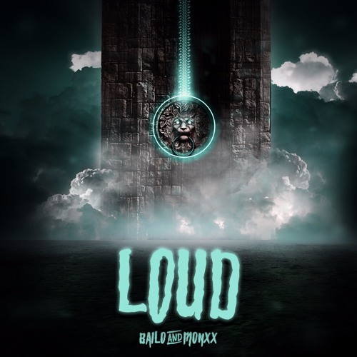 BAILO & MONXX - LOUD