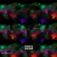 Spoonie - Switch It Up
