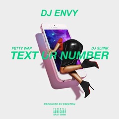 Text Ur Number (feat. DJ Sliink & Fetty Wap)