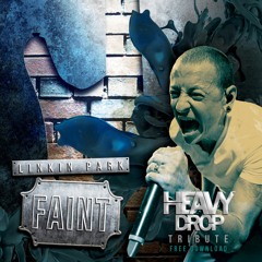 Heavy Drop - Faint (Tribute - FREE DOWNLOAD!!)