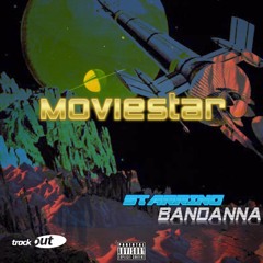 MovieStar ft. Bandanna (Prod. Lsow & Omari Lyseight)