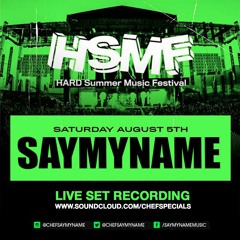 CHEF SPECIALS 06: SAYMYNAME Live @ Hard Summer 2017