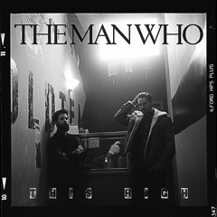 The Man Who – This High