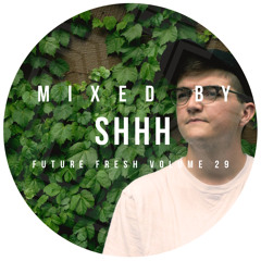Future Fresh Vol. 29: Shhh