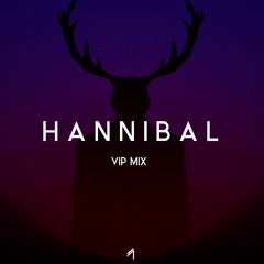 Hannibal (VIP Mix) [Future House] [Future Bounce]