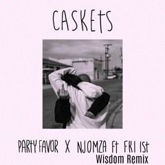 Caskets (feat. FKi 1st) [Wisdom Remix]