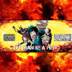 YOU CAN BE A HERO Remix (feat. Khalil Poore)