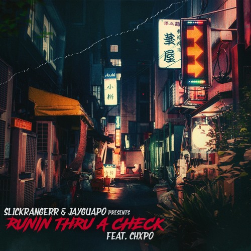 CHXPO - RUNNING THREW A CHECK prod@Slickrangerr x JayGuapo