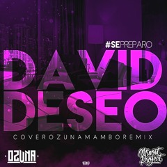 David Deseo (Cover Ozuna) - Se Preparó (Minost Project Mambo Remix)