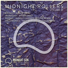Physics - Suspect (Silence Groove Remix)-  OUT NOW!!   - Midnight Rollers EP vol.3