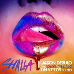 Jason  Derulo - Swalla (DMattos Sha La La Remix) FREE DOWNLOAD