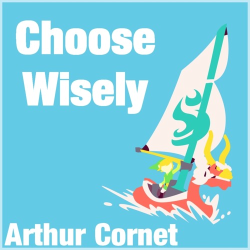 Choose Wisely (Zelda The Wind Waker Remix)