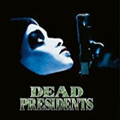 Dead Presidents