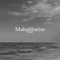 Shamsi - Mahabbatim (Dimaf Kizomba Remix)