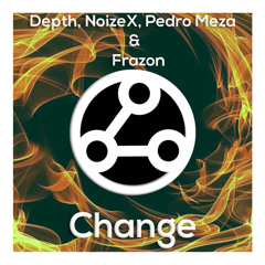 Depth, NoizeX, Pedro Meza & Frazon - Change