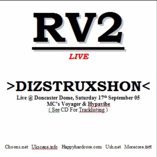 DJ RV2 - Live Set @ Dizstruxshon Dekadance Sept 05 - UK Hardcore Powertrance Mix - Doncaster Dome