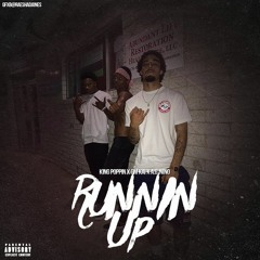 King Poppin x GM Kai x A.G. Nino - Runnin Up