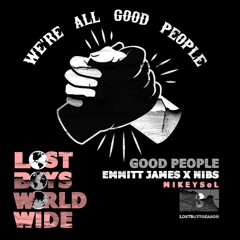 Emmitt James x Nibs - Good People (Prod. MIKEY SoL)