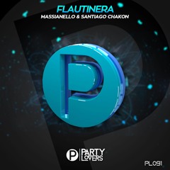 Massianello & Santiago Chakon - Flautinera (Original Mix)[Out Now]