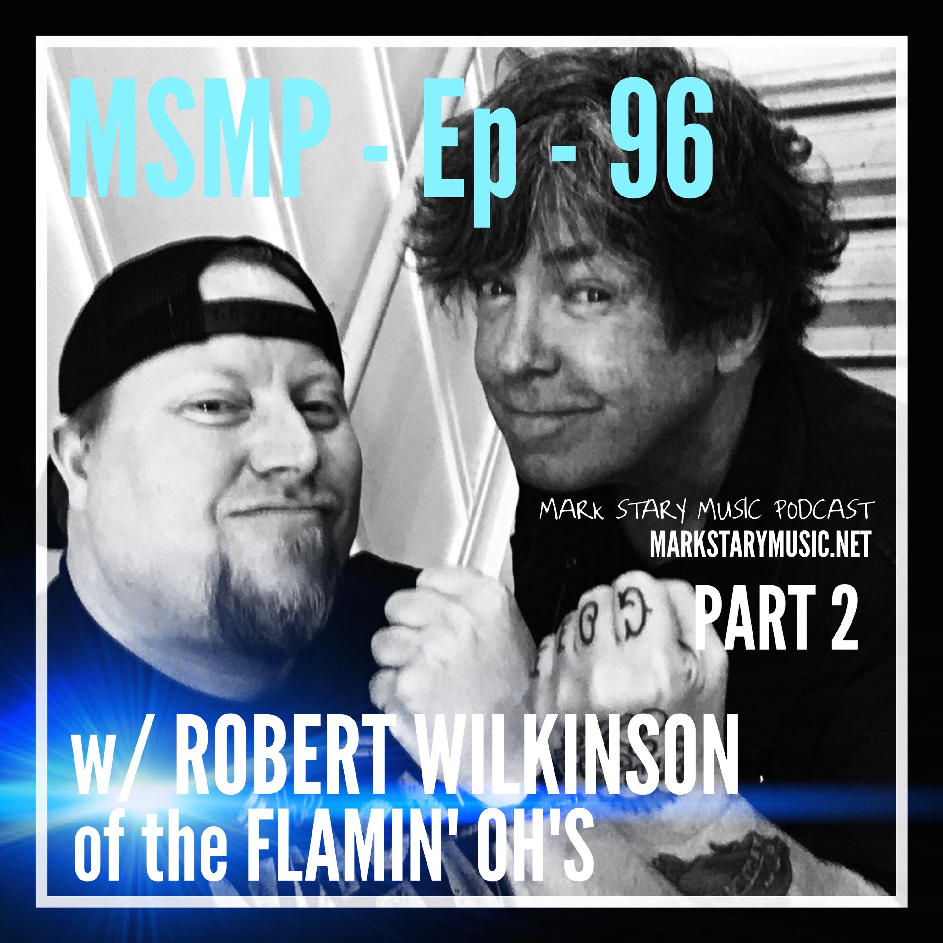 MSMP 96: Robert Wilkinson of the Flamin' Oh's (Part 2) episode artwork