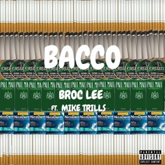 Bacco (ft. Mike Trills) (prod. Taylor King)