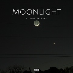 Moonlight Ft. Primere