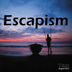 Escapism Volume 24 - August 2017 (Ocean groove deep mix) ✈ [Buy = Free Download]