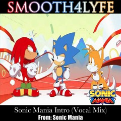 Sonic Mania Intro (Vocal Remix)(Sonic Mania)