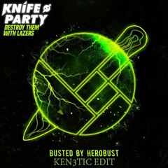 Destroy Them With Lights (KEN3TIC Edit)