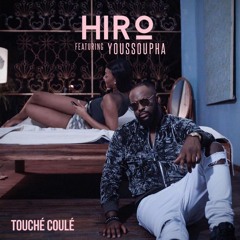 Hiro - Touché Coulé Ft. Youssoupha