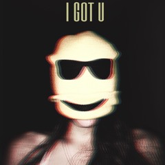 i got u