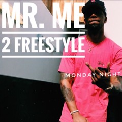 Monday Night -  Mr. Me 2 Freestyle