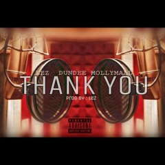 Thank You (ShyGlizzy Remix) - Lez Dundee Molly