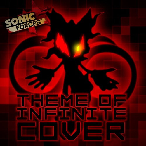 Stream [COVER] Sonic Forces OST - Theme Of Infinite by HyperJacob96 |  Listen online for free on SoundCloud