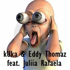 Kuka & Eddy Thomaz Feat. Juliia Rafaela