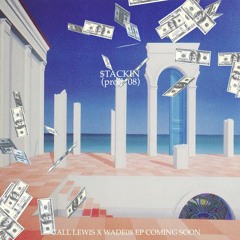 $tackin (Call Lewis x WADE08)(Prod WADE08)