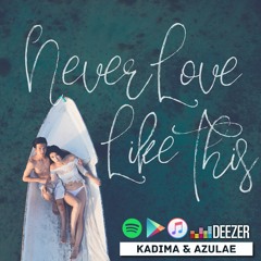 Kadima, Azulae - Never Love Like This