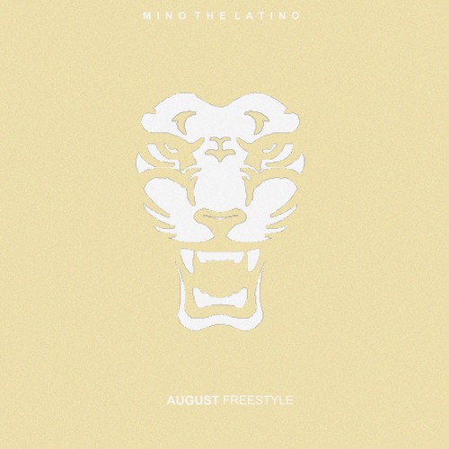 August Freestyle (Prod. by MinoTheLatino)