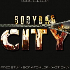 UGS - Body Bag City (Fred Stuy, Xit Only, and Scratch LDP)