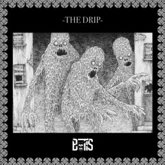 THE DRIP