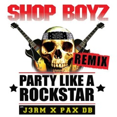 SHOP BOYZ - PARTY LIKE A ROCKSTAR (J3RM X FutureX Remix)