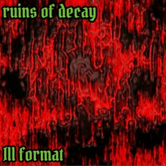 Ruins of decay (jam&joke)