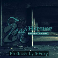 [Free Download] TRAP HIP-HOP BEAT PROD. BY S-FURY