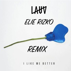 I Like Me Better ( Elie Rizko Remix)