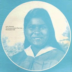 Lata J Ramasar - The Greatest Name That Lives (Masterpiece Edit)