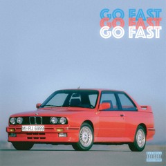 GO FAST (PROD. LEWIS AUDEMARS)