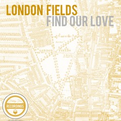 PREVIEW - London Fields - Find Our Love EP - FF0022