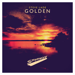 Steve Lade - Golden (Radio support: Dimitri Vegas & Like Mike)